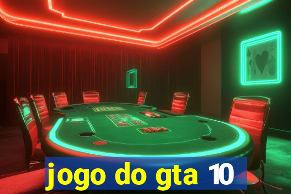 jogo do gta 10