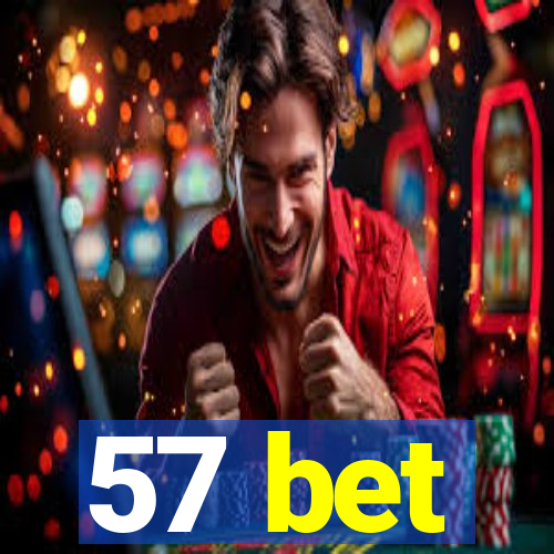 57 bet