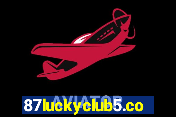 87luckyclub5.com