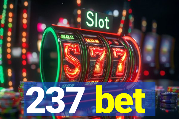 237 bet