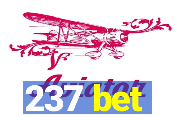 237 bet