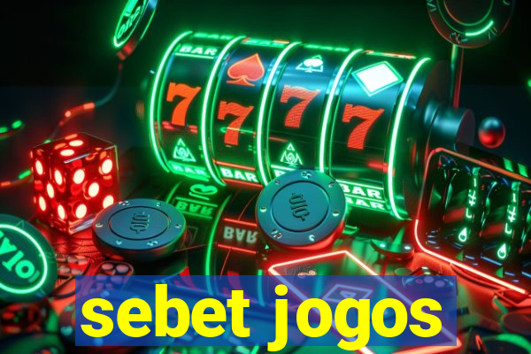 sebet jogos