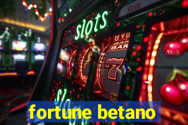 fortune betano