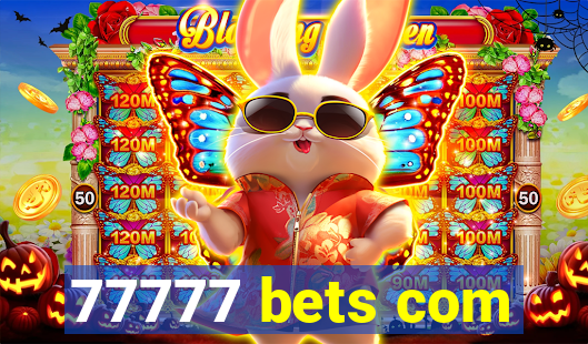 77777 bets com