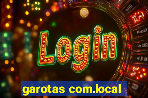 garotas com.local