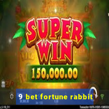 9 bet fortune rabbit