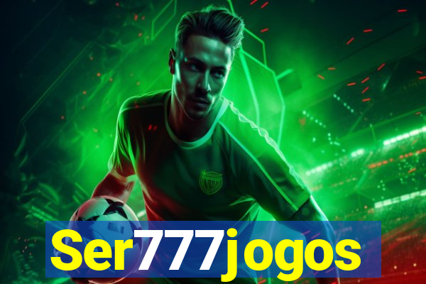 Ser777jogos