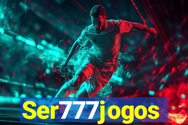 Ser777jogos