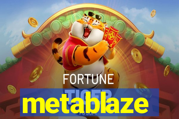 metablaze