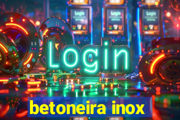 betoneira inox