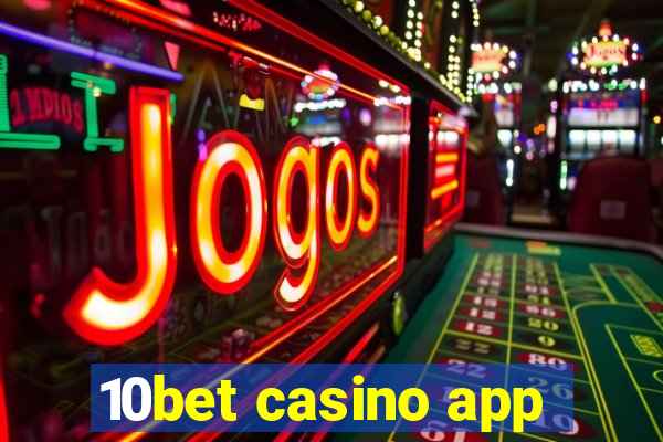 10bet casino app