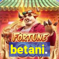 betani.