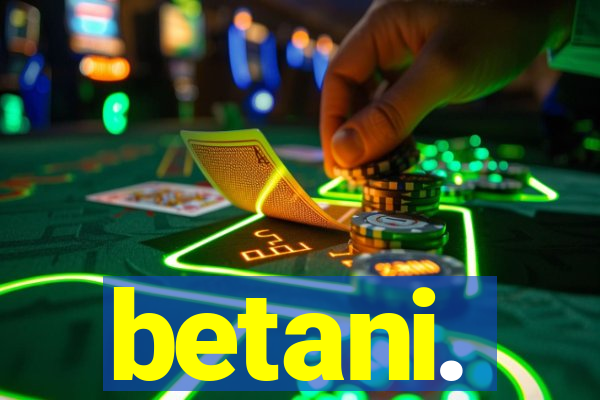 betani.