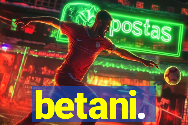 betani.