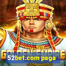 52bet.com paga