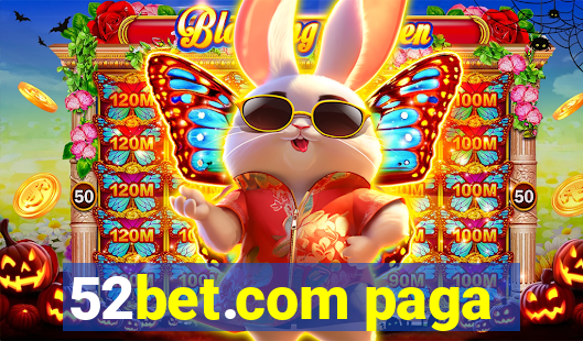 52bet.com paga