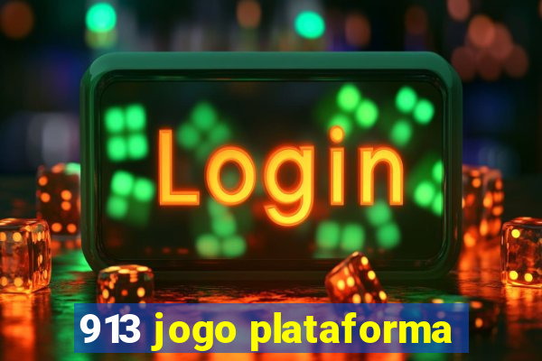 913 jogo plataforma