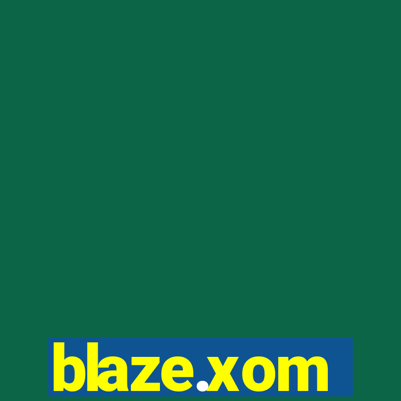 blaze.xom