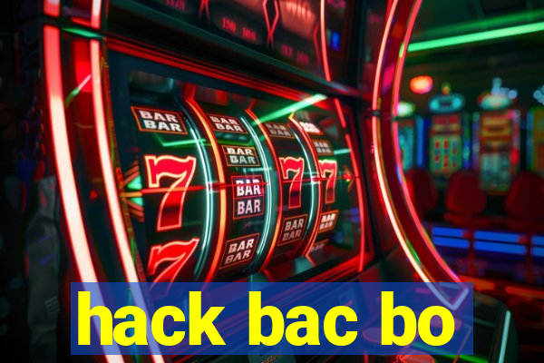 hack bac bo