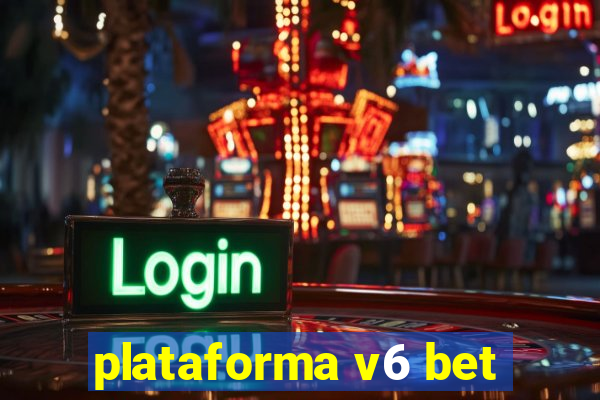 plataforma v6 bet