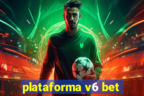 plataforma v6 bet