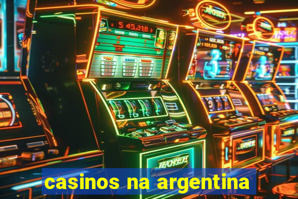 casinos na argentina