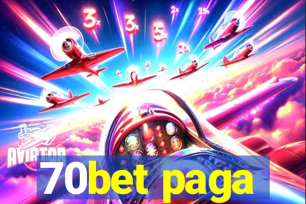 70bet paga