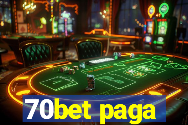 70bet paga