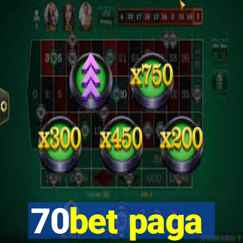 70bet paga