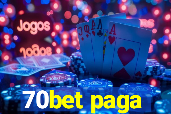 70bet paga