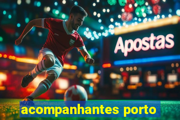 acompanhantes porto