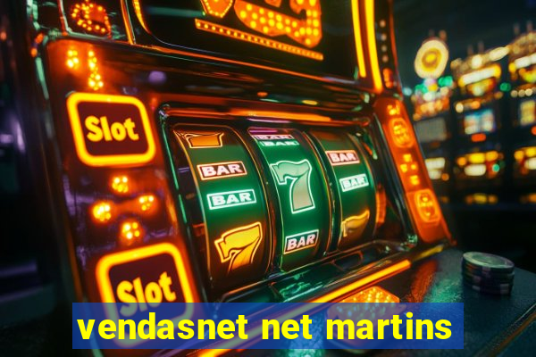 vendasnet net martins