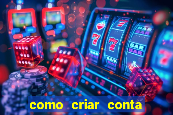 como criar conta nova em plataforma de jogos