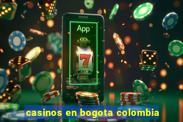 casinos en bogota colombia