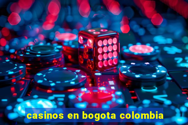 casinos en bogota colombia