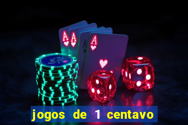 jogos de 1 centavo na blaze