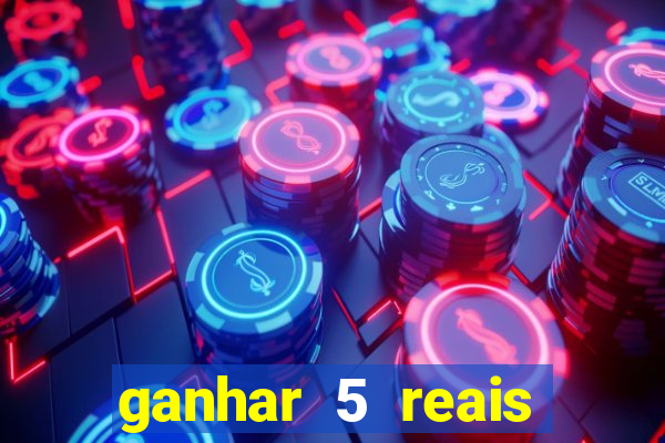 ganhar 5 reais agora pix