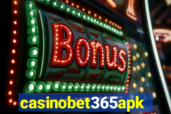 casinobet365apk