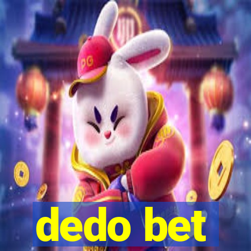 dedo bet