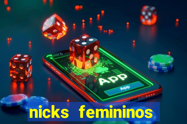 nicks femininos para jogos