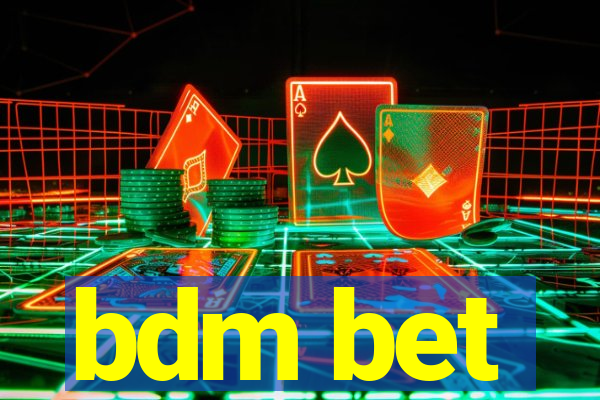 bdm bet