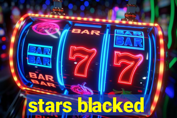 stars blacked