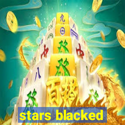 stars blacked