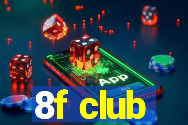 8f club