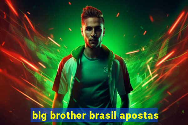 big brother brasil apostas