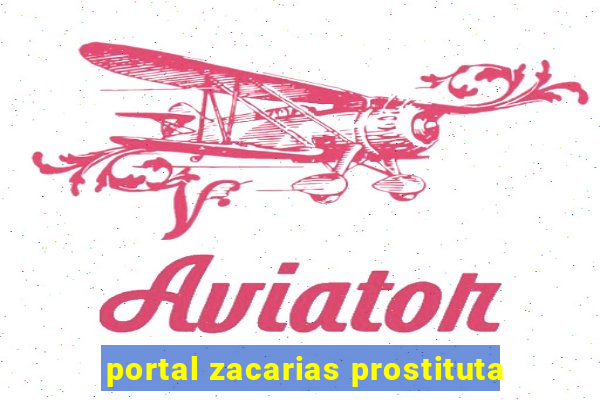 portal zacarias prostituta