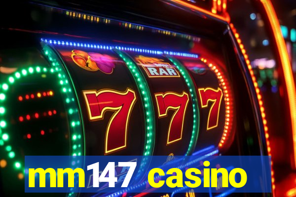 mm147 casino