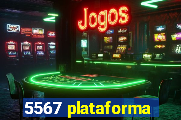 5567 plataforma