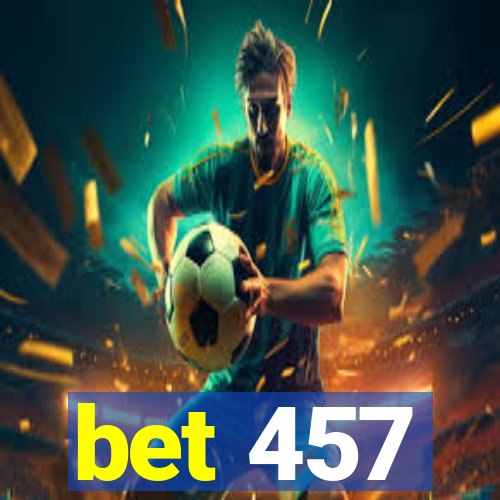 bet 457