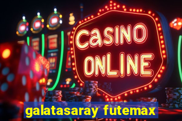 galatasaray futemax